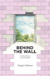 Behind the Wall