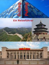 Beijing (Peking) Ein Reiseführer