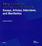 Being a ukrainian architect during wartime. Essays, articles, interviews, and manifestos