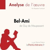 Bel-Ami de Guy de Maupassant (Analyse de l oeuvre)