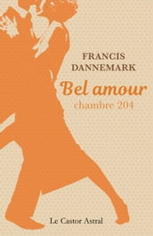 Bel amour, chambre 204