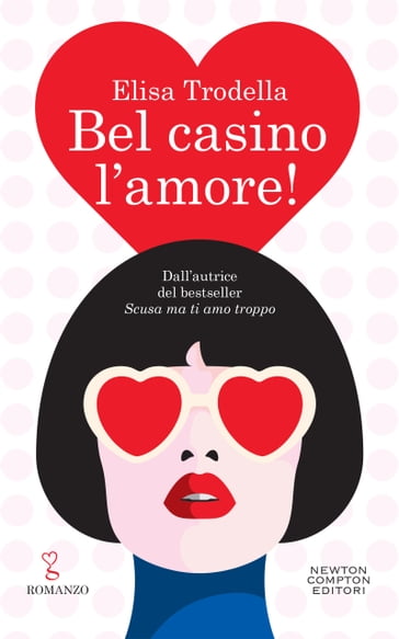 Bel casino l'amore! - Elisa Trodella