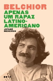 Belchior - Apenas um rapaz latino-americano