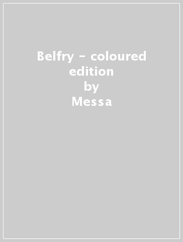 Belfry - coloured edition - Messa