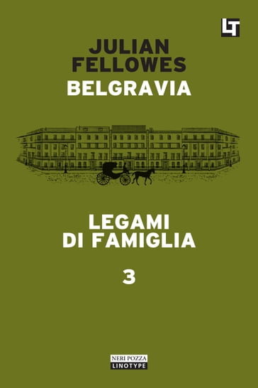 Belgravia capitolo 3 - Legami di famiglia - Julian Fellowes