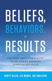 Beliefs, Behaviors, and Results