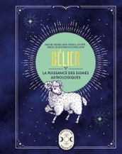 Bélier, la puissance des signes astrologiques