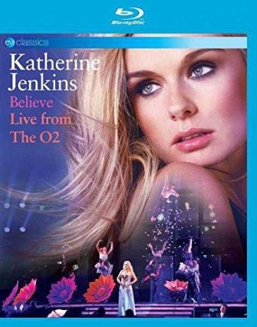 Believe: live from the o2 - Katherine Jenkins
