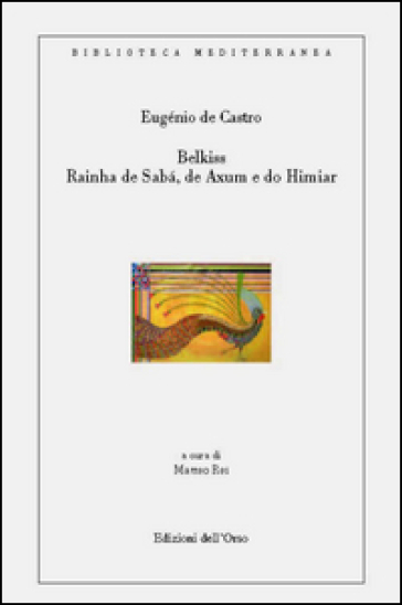 Belkiss. Rainha de saba, de axum e do himiar - Eugénio De Castro