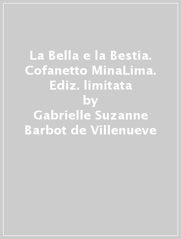 La Bella e la Bestia. Cofanetto MinaLima. Ediz. limitata - Gabrielle-Suzanne Barbot de Villenueve