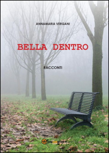 Bella dentro - Annamaria Vergani