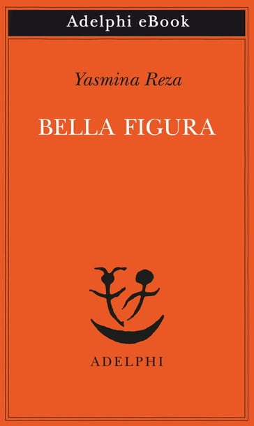 Bella figura - Yasmina Reza