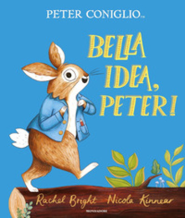 Bella idea, Peter! Ediz. a colori - Rachel Bright