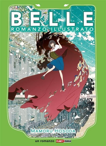 Belle - Romanzo illustrato - Mamoru Hosoda
