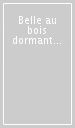 Belle au bois dormant scaricabile. Con CD Audio