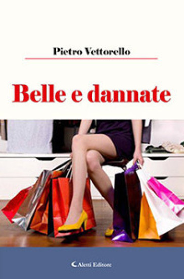 Belle e dannate - Pietro Vettorello