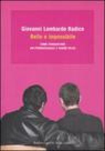 Bello e impossibile. Come conquistare un eterosessuale e vivere felici - Giovanni Lombardo Radice