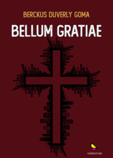 Bellum gratiae - Berckus Duverly Goma