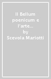 Il Bellum poenicum e l arte di Nevio. Saggio con edizione dei frammenti del Bellum poenicum