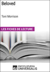 Beloved de Toni Morrison (Les Fiches de Lecture d Universalis)