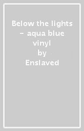 Below the lights - aqua blue vinyl