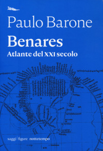 Benares. Atlante del XXI secolo - Paulo Barone
