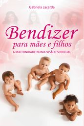 Bendizer para mães e filhos