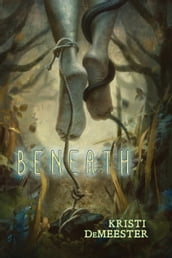 Beneath