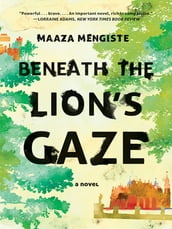 Beneath the Lion s Gaze: A Novel