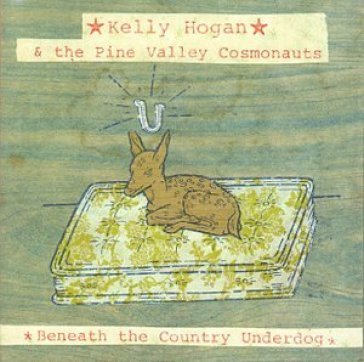 Beneath the country underdog - Kelly Hogan