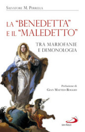 La «Benedetta» e il «Maledetto». Tra mariofanie e demonologia