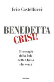 Benedetta crisi!