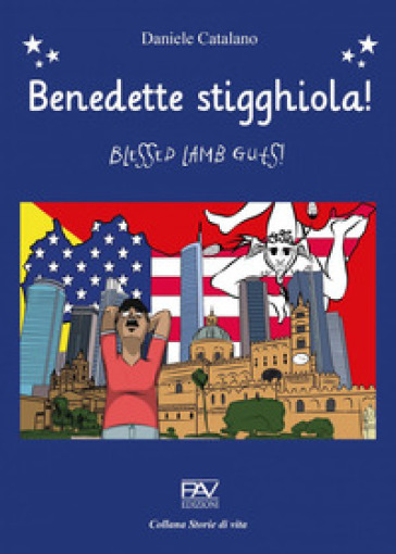 Benedette stigghiola! Blessed lamb guts! - Daniele Catalano