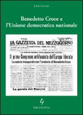 Benedetto Croce e l Unione Democratica Nazionale
