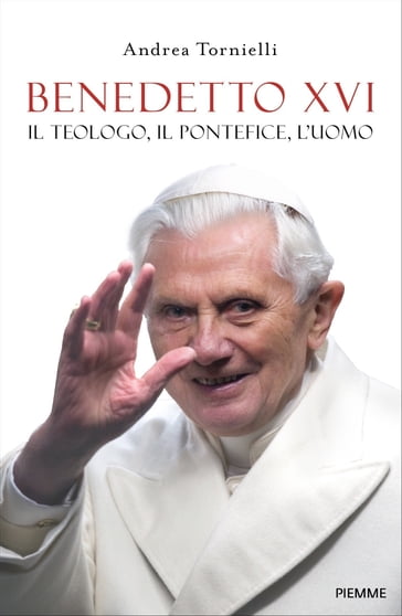 Benedetto XVI - Andrea Tornielli