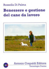 Benessere e gestione del cane da lavoro