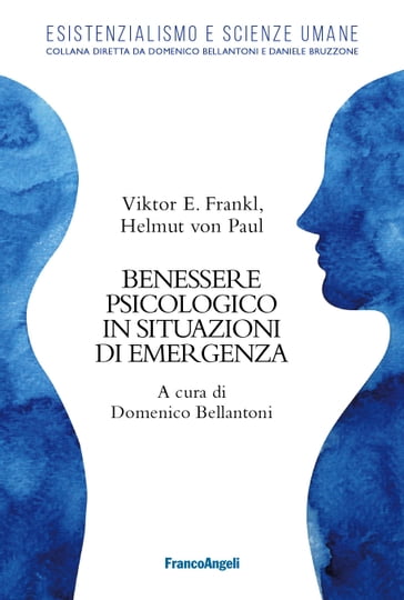 Benessere psicologico in situazioni di emergenza - Helmut von Paul - Viktor E. Frankl