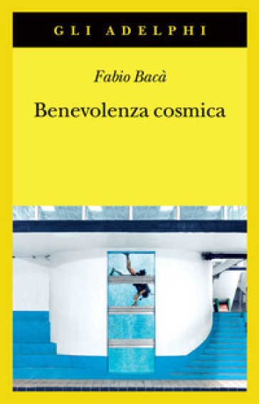 Benevolenza cosmica - Fabio Bacà