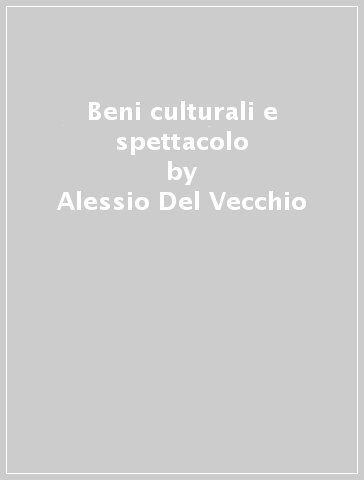 Beni culturali e spettacolo - Alessio Del Vecchio