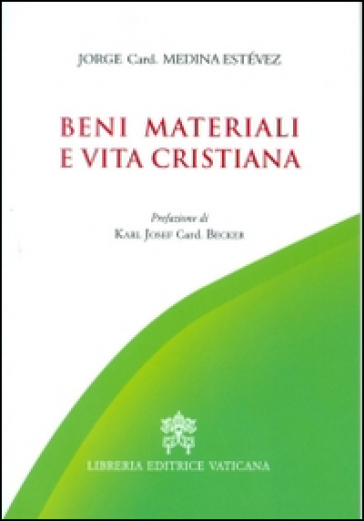 Beni materiali e vita cristiana - Jorge Medina Estevez