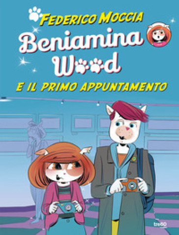 Beniamina Wood e il primo appuntamento - Federico Moccia