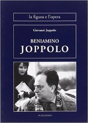 Beniamino Joppolo. La figura e l opera