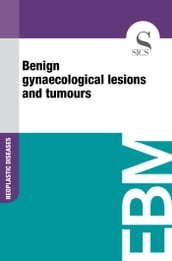 Benign Gynaecological Lesions and Tumours