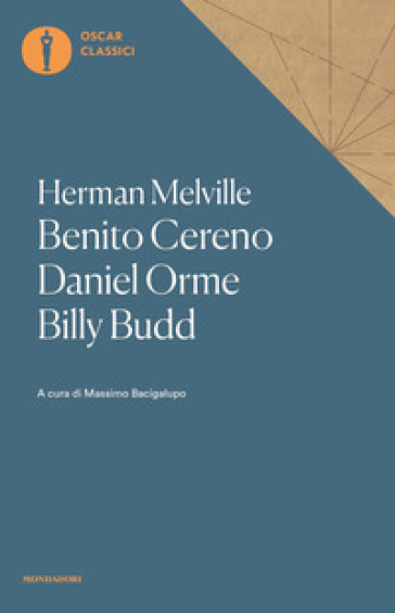 Benito Cereno-Daniel Orme-Billy Budd - Herman Melville