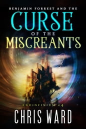 Benjamin Forrest and the Curse of the Miscreants