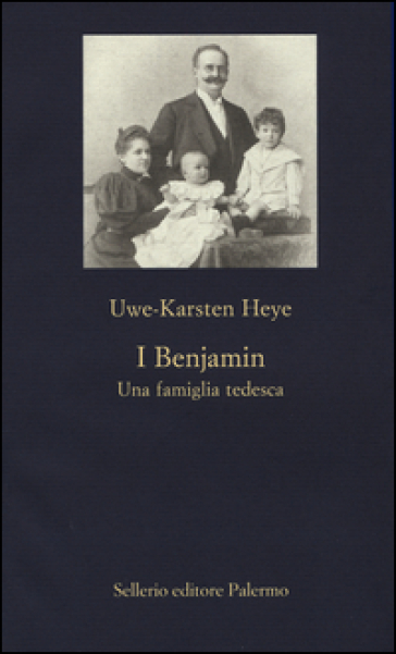 I Benjamin. Una famiglia tedesca. Ediz. illustrata - Uwe-Karsten Heye | 