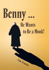 Benny He Wants to Be a Monk!