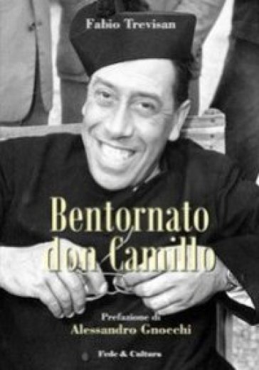 Bentornato Don Camillo - Fabio Trevisan - Giovannino Guareschi