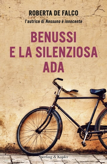 Benussi e la silenziosa Ada - Roberta De Falco
