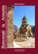 Benvenuti in Armenia. Dove le pietre raccontano... tra misticismo e maestosa natura. Con Segnalibro